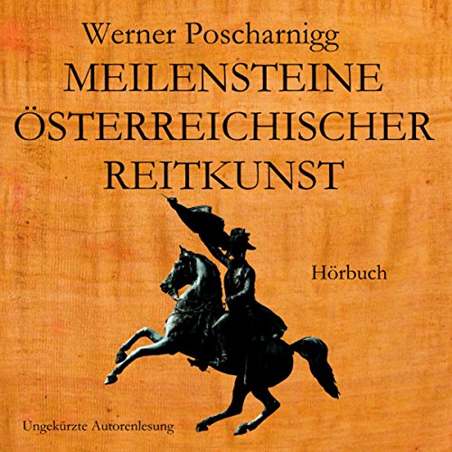 Meilensteine österreichischer Reitkunst