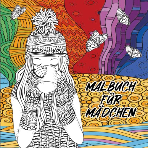 Malbuch für Mädchen: Das perfekte Geschenk für Mädchen, Teenager oder Erwachsene. Über 40 wundervolle Motive zum Ausmalen, die Dir helfen, Achtsamkeit und Kreativität zu verbessern.