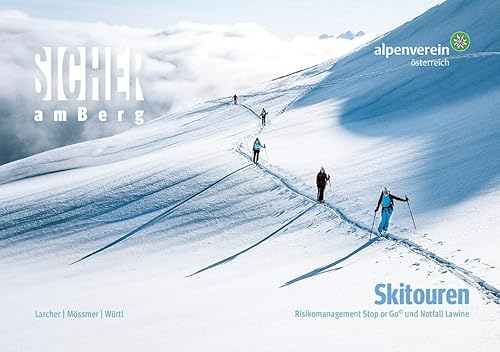 Sicher am Berg: Skitouren: Risikomanagement Stop or Go© und Notfall Lawine