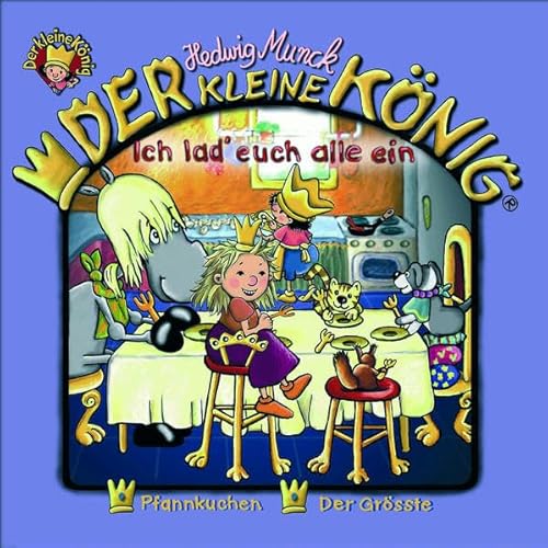 Der kleine König - CD / Ich lad' euch alle ein: Pfannkuchen; Der Größte