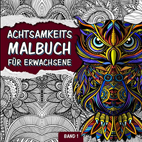 Achtsamkeitsmalbuch für Erwachsene: Zen Mandala Malbuch für Erwachsene mit Tiermandalas und Blumenmandalas | Ausmalen, Durchatmen und Entspannen | ... (Mandala Meditation Malbuch, Band 1)