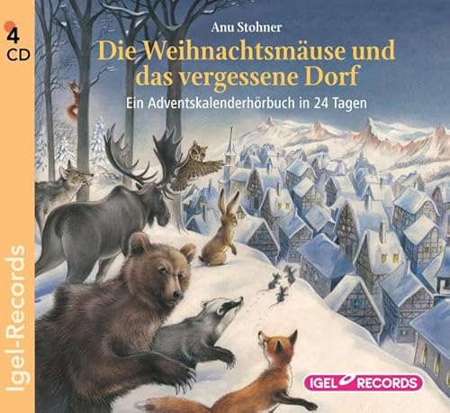 Die Weihnachtsmäuse und das vergessene Dorf: Ein Adventskalender-Hörbuch in 24 Tagen