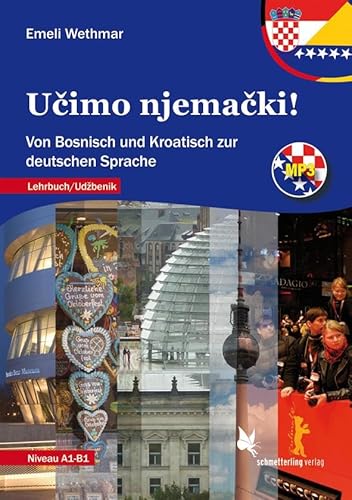 Učimo njemački!: Zur Festigung und Vertiefung von Deutschkenntnissen, Ziel B1, Lehrbuch/Udžbenik