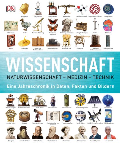 Wissenschaft: Naturwissenschaft-Medizin-Technik. Eine Jahreschronik in Daten, Fakten und Bildern