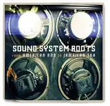 Sound System Roots: from American Rnb to Jamaican