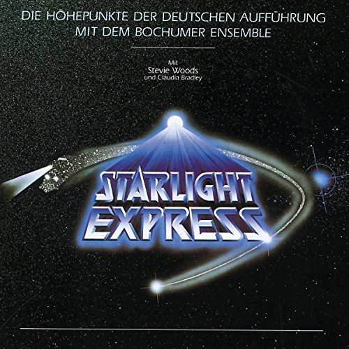 Starlight Express - Die Höhepunkte der Deutschen Aufführung (Bochumer Ensemble)