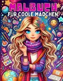 Malbuch für Coole Mädchen ab 10 Jahren: Beschäftigungsbuch mit 50 coolen Motiven (Portraits, Pferde, Manga Mädchen und mehr) für Mädchen und Teenager Malen ab 10