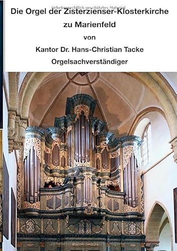 Die Orgel der Zisterzienser-Klosterkirche zu Marienfeld