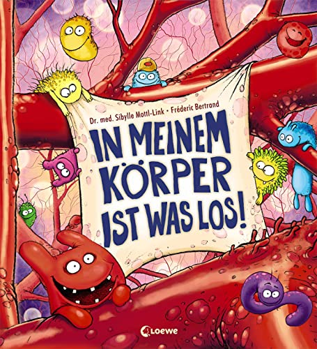 In meinem Körper ist was los!: Erklärbuch zum menschlichen Körper und zu Viren, Bakterien und Krankheiten