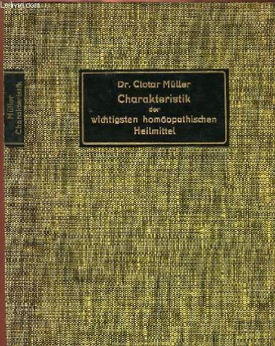 CHARAKTERISTIK DER WICHTIGSTEN HOMÖOPATHISCHEN HEILMITTEL