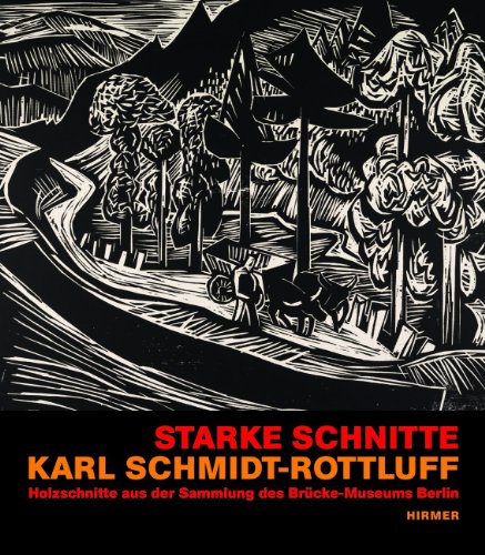 Starke Schnitte. Karl Schmidt-Rottluff: Holzschnitte aus der Sammlung des Brücke-Museums Berlin