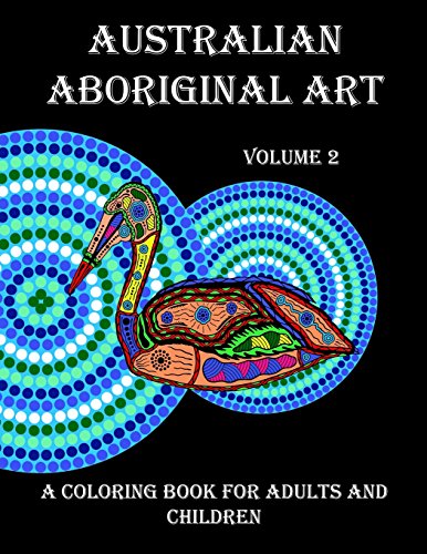 Australian Aboriginal Art: A Coloring Book for Adults and Children