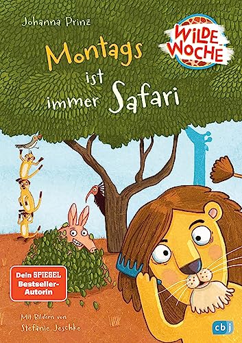 Wilde Woche – Montags ist immer Safari: Start der witzigen Vorlesereihe (Die Wilde-Woche-Reihe, Band 1)