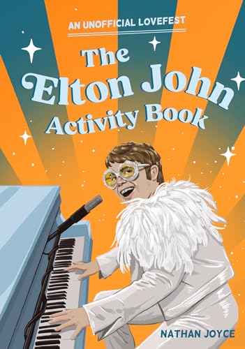 The Elton John Activity Book: Quizzes, puzzles and trivia on a musical legend life through to 2024