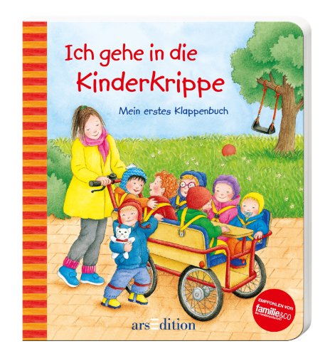Ich gehe in die Kinderkrippe: Mein erstes Klappenbuch