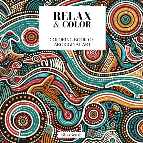 Relax & Color: Coloring book of Aboriginal art