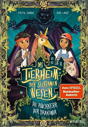 Das Tierheim der seltsamen Wesen (Band 2) - Die Rückkehr der Drakonia: Ein spannendes Fantasy-Abenteuer für Jungen und Mädchen ab 8 Jahren