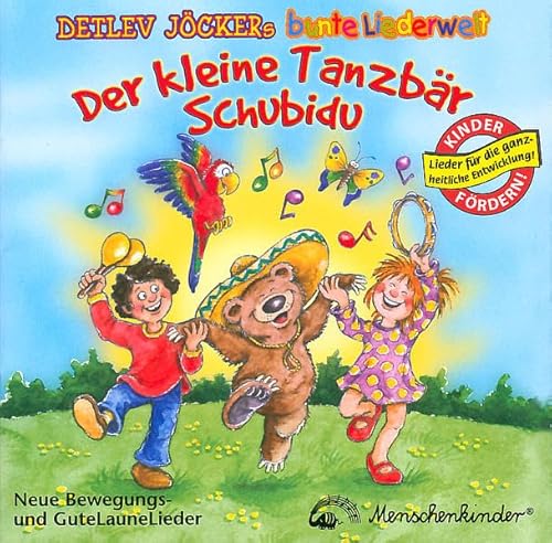Der kleine Tanzbär Schubidu: Neue Bewegungs- und GutelauneLieder