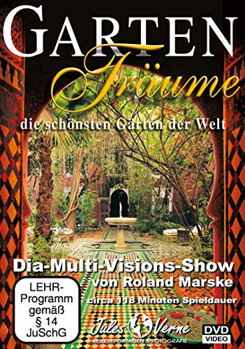 Gartenträume - die schönsten Gärten & Parks der Welt