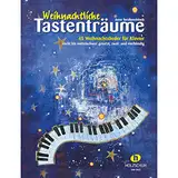 Weihnachtliche Tastenträume: 45 Weihnachtslieder für Klavier, leicht bis mittelschwer gesetzt, zwei- und vierhändig