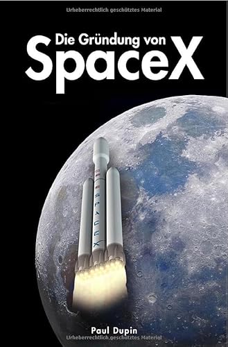 Die Gründung von SpaceX: DE