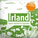 Irland: Sagen, Mythen & Legenden