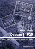 Dessau 1925 (Veröffentlichungen des Stadtarchivs Dessau-Roßlau)