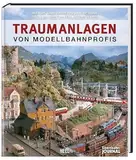 Traumanlagen von Modellbahnprofis