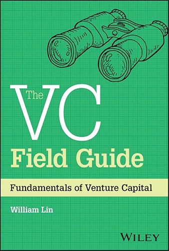 The VC Field Guide: Fundamentals of Venture Capital (English Edition)