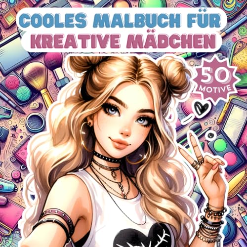 Cooles Malbuch für kreative Mädchen: Das perfekte Geschenk für kreative Power-Girls | Malbuch ab 10 Jahren für Mädchen