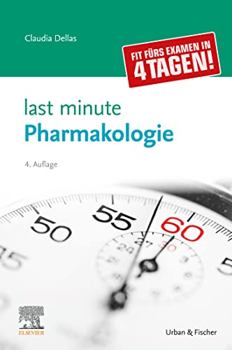 Last Minute Pharmakologie (KURZLEHRBUCH - Urban & Fischer Verlag)