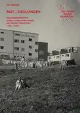 DW Dreysse. May-Siedlungen. Architekturführer durch zehn Siedlungen des Neuen Frankfurt 1926 – 1930: (5. erweiterte Auflage)