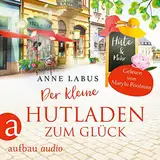 Der kleine Hutladen zum Glück: Wege ins Glück 2