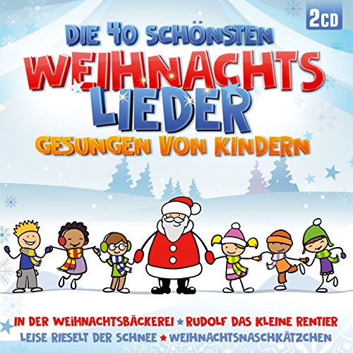 Die 40 Schönsten Weihnachtslieder gesungen von Kindern; incl. In der Weihanchtsbäckerei; Rudolf das kleine Rentier; Leise rieselt der Schnee; Lass uns froh und munter sein; Kinderweihnacht