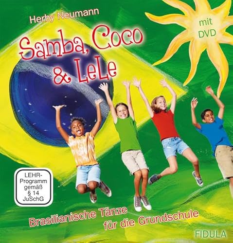 Samba,Coco&Lele Brasilianische Tänze für die Grundschule