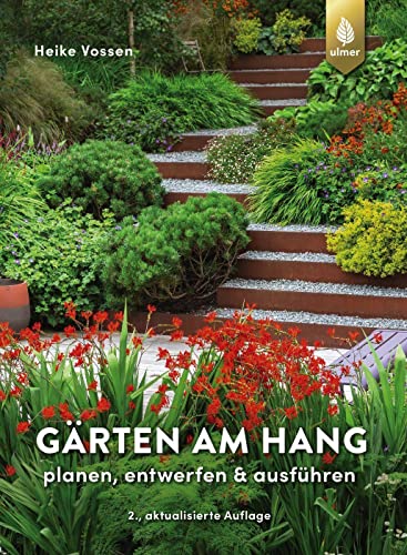 Gärten am Hang: planen, entwerfen & ausführen