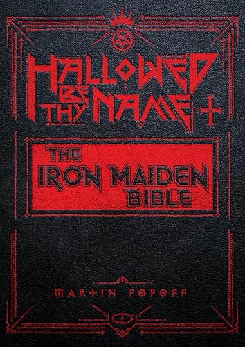 Hallowed Be Thy Name: The Iron Maiden Bible