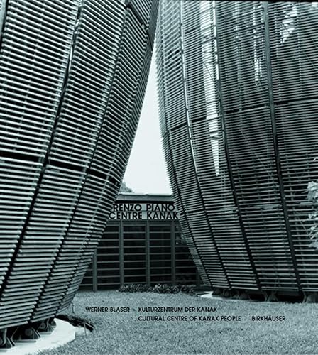 Renzo Piano - Centre Kanak: Kulturzentrum der Kanak / Cultural Center of the Kanak People
