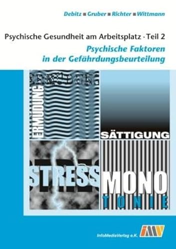 Psychische Gesundheit am Arbeitsplatz - Teil 2: Psychische Faktoren in der Gefährdungsbeurteilung